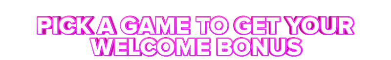 ClubRiches PICK A GAME TO GET YOUR WELCOME BONUS